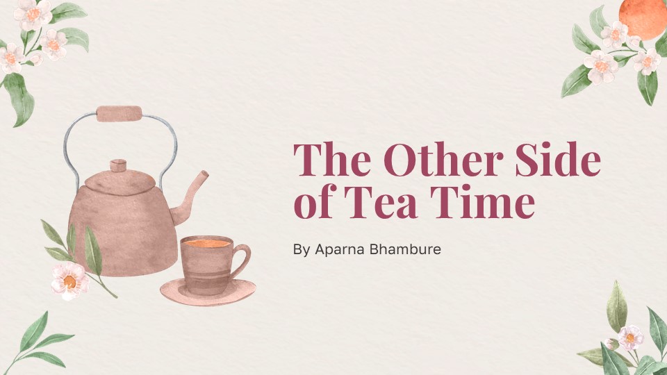 The Other Side of Tea&nbsp;Time